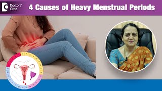 4 Causes of Heavy Menstrual Periods with Clots  Menorrhagia  DrH S Chandrika  Doctors Circle [upl. by Einuj817]