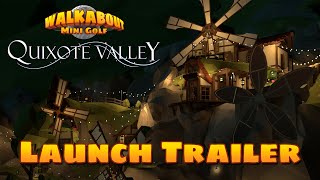 Quixote Valley Hard  Launch Trailer  Walkabout Mini Golf [upl. by Joshi]