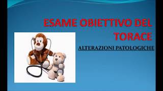 Esame obiettivo del torace  segni clinici di patologia [upl. by Endys981]