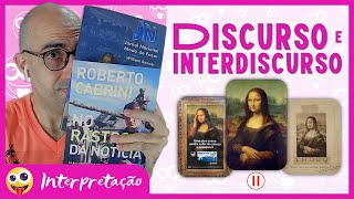 INTERPRETAÇÃO Discurso e interdiscurso ▷ E a relação entre intertextualidade e interdiscursividade [upl. by Schroer228]