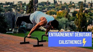 ENTRAÎNEMENT DÉBUTANT CALISTHENICS les bases pour débuter [upl. by Nuawed]