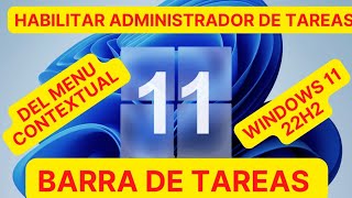 COMO HABILITAR EL ADMINISTRADOR DE TAREAS EN LA BARRA DE TAREAS EN WINDOWS 11 22H2 [upl. by Nivel]