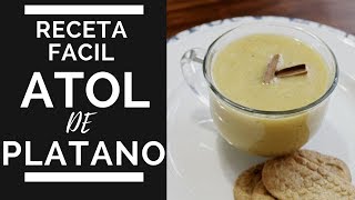 Atol de Plátano receta Guatemalteca [upl. by Nadine]