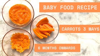 Cooking Carrots for baby 3 Ways  Baby Food Recipe [upl. by Ardnikal]