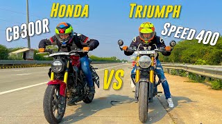 Honda CB 300R Vs Triumph Speed 400 Long Race  Ye To Socha Hi Nahi Tha😱 Speed 400 Vs CB 300R [upl. by Yand]