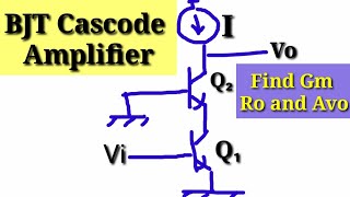 Analog Circuit Lecture 82 BJT Cascode Amplifier [upl. by Ainerbas]