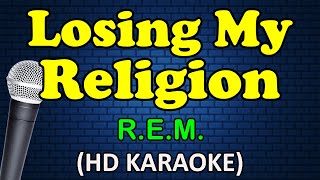 LOSING MY RELIGION  REM HD Karaoke [upl. by Washburn]