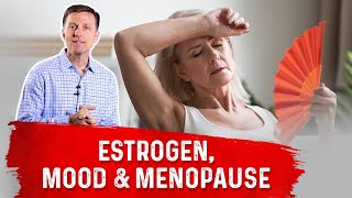 Estrogen Mood Swings amp Menopause Connection – Dr Berg [upl. by Nelra]