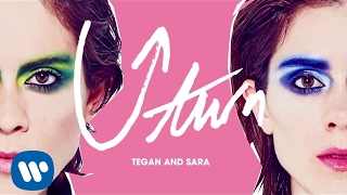 Tegan and Sara  Uturn OFFICIAL AUDIO [upl. by Idonna]