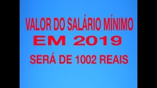 salário mínimo de R 1 002 para 2019 [upl. by Adamik]