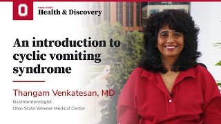 An introduction to cyclic vomiting syndrome  Ohio State Medical Center [upl. by Jaenicke]