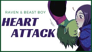 Raven amp Beast Boy  Heart Attack [upl. by Oaht]