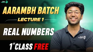 AARAMBH BATCH Maths  1st Class FREE  Real Numbers  Lecture 1  Class 10th [upl. by Telrahc]