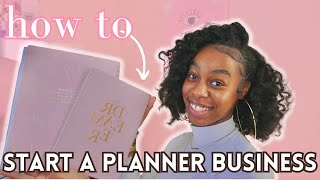 THE FIRST STEP TO STARTING A PLANNER BUSINESS  How To Start A Planner Journal Business [upl. by Quartas]