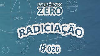 Matemática do Zero  Radiciação  Brasil Escola [upl. by Rurik]