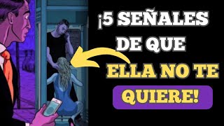 5 señales de que ella no te quiere Y qué debes hacer [upl. by Frasco]