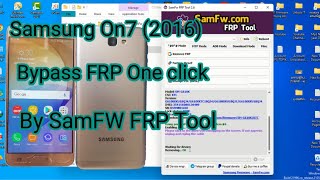 Samsung on7 2016 Bypass FRP one click by SamFw FRP Tool v2 6 [upl. by Einnig92]