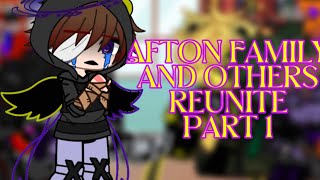 Afton Family and others reunite part 1SHIPS IN DESC [upl. by Reneta384]