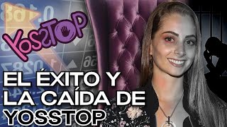 El Éxito y la Caída de YOSSTOP [upl. by Hyams475]