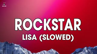 Lisa  Rockstar Lyrics Slowed [upl. by Mlehliw]