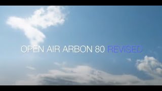 ☮ Open Air Arbon 80 Revised [upl. by Notreve]