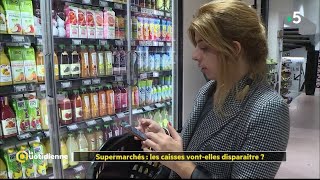 Supermarchés  les caisses vontelles disparaître   La Quotidienne [upl. by Grayson]