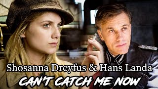 Shosanna Dreyfus amp Hans Landa  Cant catch me now [upl. by Enimsaj]