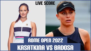 Daria Kasatkina vs Paula Badosa  Rome Open 2022 Live Score [upl. by Moore172]