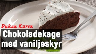 Dukan Kuren fase 2 Chokoladekage med vaniljeskyr [upl. by Nikolai]