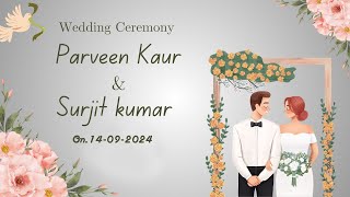 Live  WEDDING CERAMONY  Parveen Kaur Weds Surjit Kumar  14092024  By Sp Live [upl. by Pedro]