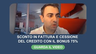 Sconto in fattura e cessione del credito con il bonus 75 [upl. by Fihsak]