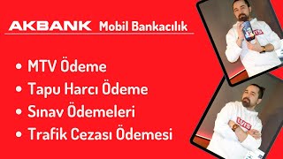 Akbank İnternet Bankacılığı MTV Ödeme  Tapu Harcı Ödemesi  Sınav Ödemeleri  Trafik Cezası Ödemesi [upl. by Gagne620]