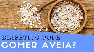 Diabético Pode Comer Aveia Pode Comer Mingau de Aveia [upl. by Anastas435]