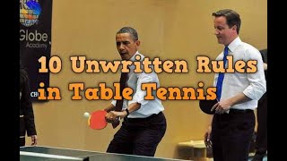 Unwritten Table Tennis Rules That You Should Know [upl. by Gnuhp]