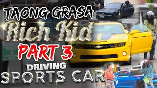 quotTaong Grasa Homeless  Rich Kidquot PRANK PART 3 Driving Sports Car [upl. by Calondra]