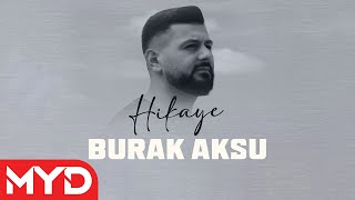 Burak Aksu  Hikaye [upl. by Nahtannoj454]