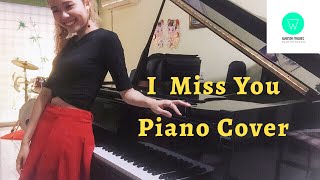 PIANO COVER  I MISS YOU  CZARINA  WENIX LIM [upl. by Sirhc]