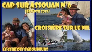 Voyage Égypte  Croisière en felouque sur le Nil Guide Pratique [upl. by Eatnoj]