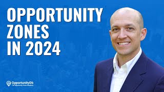 Opportunity Zones In 2024 [upl. by Ophelie]