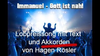 Lobpreis mit Text 💖 Immanuel Gott ist nah Hagen Rösler Akkorde🎵🎹🎸 [upl. by Rosene]