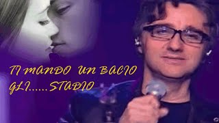 Ti mando un bacio con il vento  Stadio [upl. by Nivra]