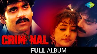 Criminal  Full Album  Nagarjuna  Manisha Koirala  Ramaiya  Kumar Sanu  Alka Yagnik [upl. by Tnias143]