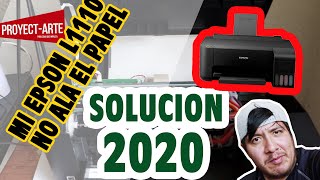 IMPRESORA EPSON L1110 NO JALA EL PAPEL SOLUCIÓN 2020 [upl. by Victoir470]