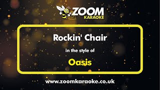 Oasis  Rockin Chair  Karaoke Version from Zoom Karaoke [upl. by Jarid]