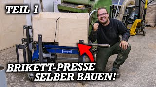 ICH SETZE MEINEN PLAN UM BRIKETTPRESSE AUS LIEGENSPALTER SELBER BAUEN [upl. by Eedissac]