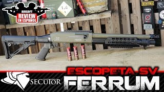 ESCOPETA SECUTOR FERRUM SV  REVIEW  GAMEPLAY  Airsoft Review en Español [upl. by Pippa]