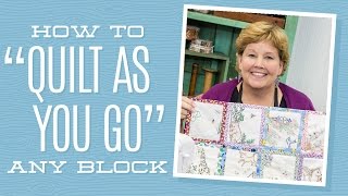 How to quotQuilt As You Goquot Any Block with Jenny Doan of Missouri Star Video Tutorial [upl. by Anyrak657]