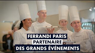 FERRANDI Paris partenaire de prestigieux événements [upl. by Orenid]