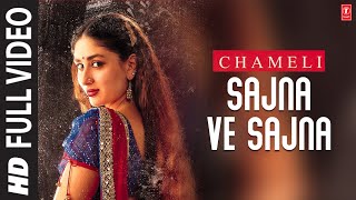 Sajna Ve Sajna  Full Video Song  Chameli  Sunidhi Chauhan  Kareena Kapoor Rahul Bose [upl. by Euqenimod]