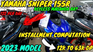 YAMAHA SNIPER 155R  2023 MODEL  FULL INSTALLMENT PRICE COMPUTATION SERIES OF 2023 [upl. by Franza]